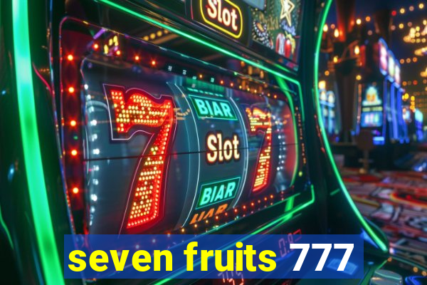 seven fruits 777